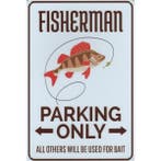 Wandbord -  Parking Only Fisherman - Vis - Visser, Ophalen of Verzenden, Nieuw