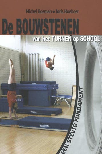 Boek De Bouwstenen van het turnen op school 9789076837239, Boeken, Verzenden, Zo goed als nieuw