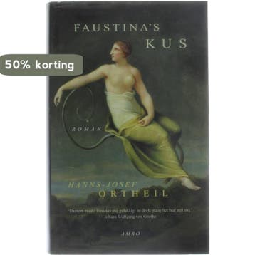 Faustinas kus 9789026315640 H.-J. Ortheil, Verzenden, Zo goed als nieuw, H.-J. Ortheil