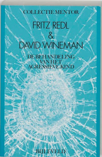 De behandeling van het agressieve kind / Collectie Mentor, Verzenden, Gelezen, Fritz Redl