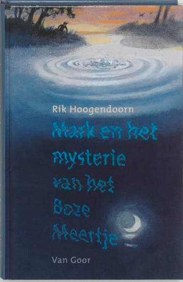 Mark en het mysterie van het boze meertje - Rik Hoogendoorn, Verzenden, Zo goed als nieuw, Rik Hoogendoorn