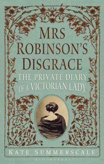 Mrs RobinsonS Disgrace - Kate Summerscale 9781408812419, Verzenden, Zo goed als nieuw, Kate Summerscale