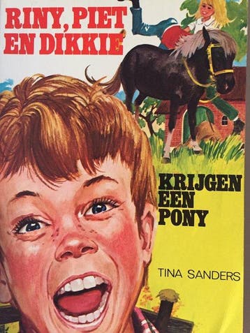 Riny, Piet en Dikkie krijgen een pony - Sanders, Verzenden, Gelezen
