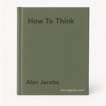 How To Think - Alan Jacobs 9781781259573, Verzenden, Zo goed als nieuw, Alan Jacobs