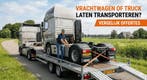 Vrachtwagen of truck laten transporteren? Vergelijk offertes