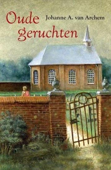 Oude geruchten / VCL-Serie - Johanne A. van Archem, Boeken, Streekboeken en Streekromans, Verzenden, Gelezen, Johanne A. van Archem