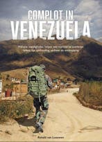 Complot in Venezuela | 9789079763429 | Ronald van Leeuwen, Zo goed als nieuw, Ronald van Leeuwen