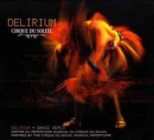 cd digi - Cirque Du Soleil - Delirium: Dance Remix, Verzenden, Zo goed als nieuw