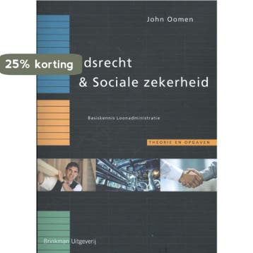 Arbeidsrecht & sociale zekerheid / Theorie en opgaven /, Boeken, Verzenden, Zo goed als nieuw, John Oomen