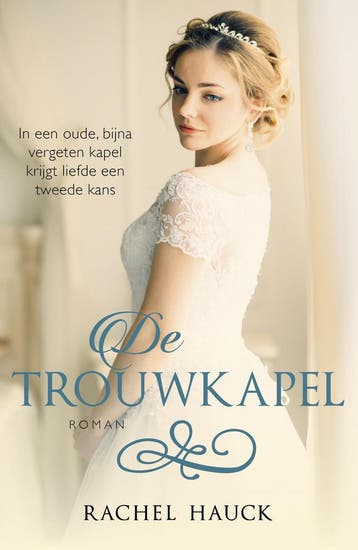 De trouwkapel - Rachel Hauck 9789029726474, Verzenden, Gelezen, Rachel Hauck