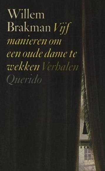 Vijf manieren om een oude dame te wekken - Brakman, Verzenden, Gelezen