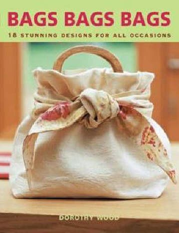 Bags Bags Bags - Dorothy Wood 9781845378929, Verzenden, Zo goed als nieuw, Dorothy Wood