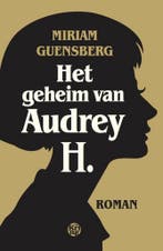 Het geheim van Audrey H. 9789462970373 Miriam Guensberg, Verzenden, Gelezen, Miriam Guensberg
