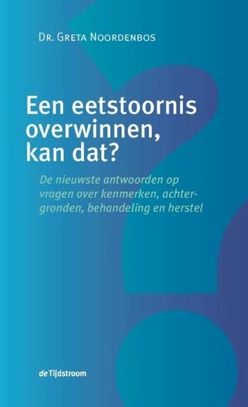 9789058982636 Een eetstoornis overwinnen, kan dat?, Boeken, Verzenden, Zo goed als nieuw, Greta Noordenbos