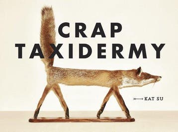 9781607748205 Crap Taxidermy Kat Su, Boeken, Verzenden, Nieuw, Kat Su