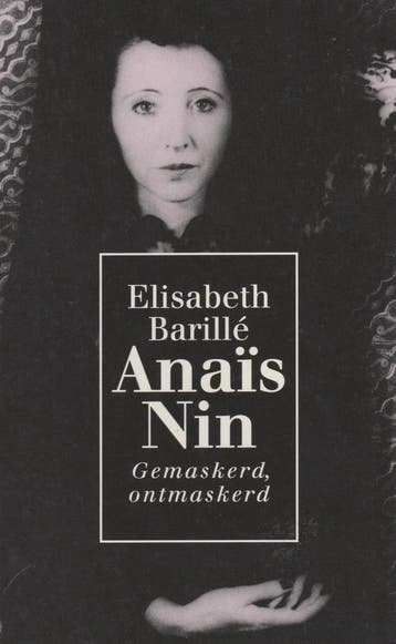 ANAIS NIN,GEMASKERD ONTMASKERD - Barille 9789068680423, Boeken, Verzenden, Gelezen, Barille
