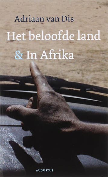 Het beloofde land ; In Afrika - Adriaan van Dis, Boeken, Verzenden, Gelezen, Adriaan van Dis