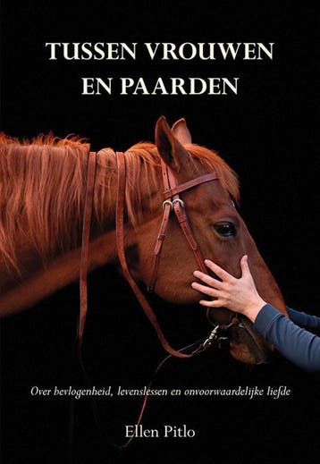 Tussen vrouwen en paarden - Ellen Pitlo 9789463652117, Verzenden, Zo goed als nieuw, Ellen Pitlo