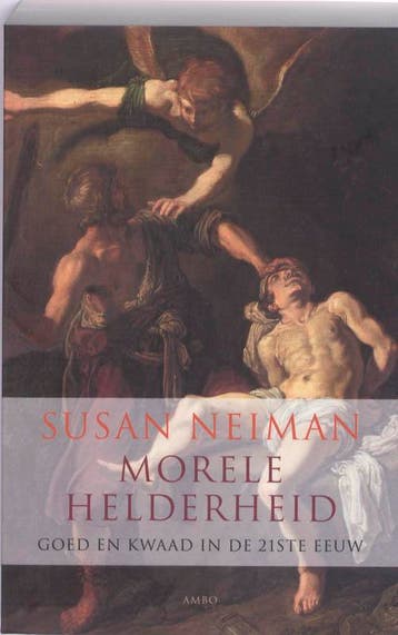 Morele helderheid - Susan Neiman 9789026322952, Verzenden, Zo goed als nieuw, Susan Neiman
