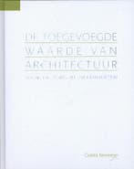 De toegevoegde waarde van architectuur 9789059726970, Verzenden, Zo goed als nieuw, Colette Elisabeth Adeline Niemeijer