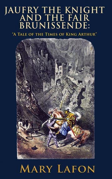 Jaufry The Knight And The Fair Brunissende | Mary Lafon, Ophalen of Verzenden, Nieuw, Mary Lafon