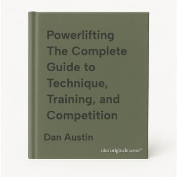 Powerlifting The Complete Guide to Technique, Training, and, Verzenden, Zo goed als nieuw, Dan Austin