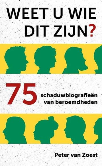 Weet u wie dit zijn? | 9789492504203 | Peter van Zoest, Zo goed als nieuw, Peter van Zoest