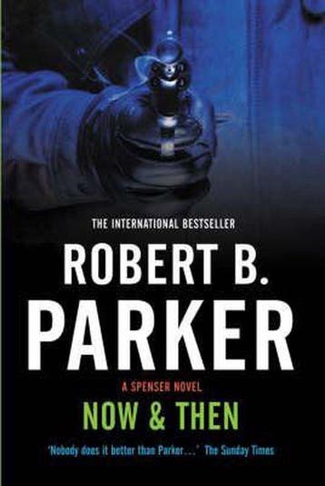 Now & Then - Robert B Parker 9781842432631, Boeken, Verzenden, Gelezen, Robert B Parker