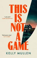 This Is Not a Game | 9781529939071 | Kelly Mullen, Zo goed als nieuw, Kelly Mullen