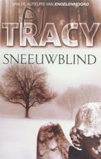 Sneeuwblind / druk Heruitgave 9789000308101 P. Tracy, Boeken, Thrillers, Verzenden, Gelezen, P. Tracy