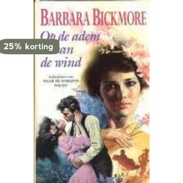 Op de adem van de wind - Barbara Bickmore 9789041001481, Boeken, Verzenden, Zo goed als nieuw, Barbara Bickmore