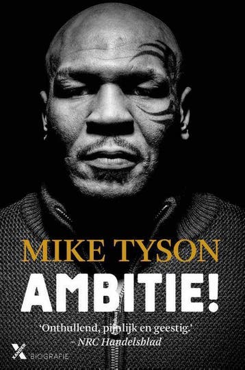 Ambitie! - Mike Tyson 9789401607445, Boeken, Verzenden, Zo goed als nieuw, Mike Tyson