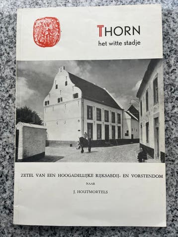 Thorn, het witte stadje  (J. Houtmortels), Verzenden, 20e eeuw of later, Gelezen, J. Houtmortels