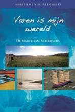 Varen is mijn wereld | 9789059611726 | de maritieme, Zo goed als nieuw, De maritieme schrijvers