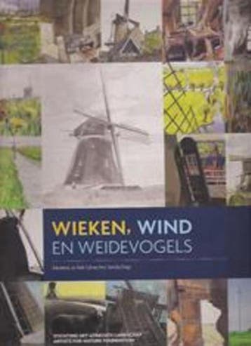 Wieken, wind en weidevogels 9789081050913, Boeken, Verzenden, Zo goed als nieuw