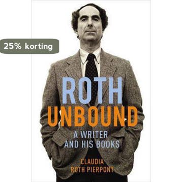 Roth Unbound - Claudia Roth Pierpont 9780224099035, Verzenden, Zo goed als nieuw, Claudia Roth Pierpont
