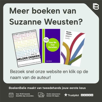 Hoe we onszelf voor de gek houden / Helder denken, Verzenden, Zo goed als nieuw, Suzanne Weusten