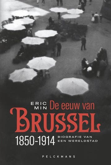9789463838047 De eeuw van Brussel Eric Min, Boeken, Verzenden, Nieuw, Eric Min