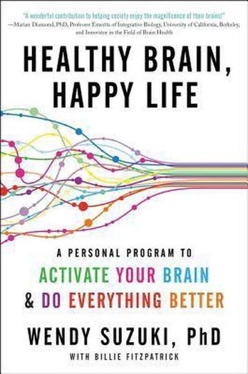 9780062366795 Healthy Brain, Happy Life Wendy Suzuki, Verzenden, Nieuw, Wendy Suzuki
