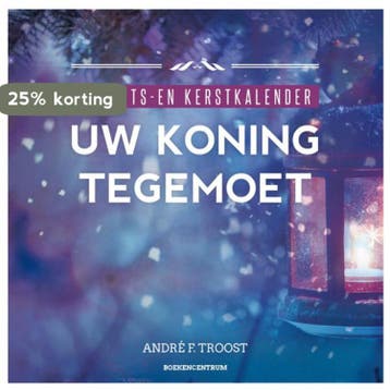 Uw koning tegemoet - André F. Troost 9789023928256, Boeken, Verzenden, Zo goed als nieuw, André F. Troost
