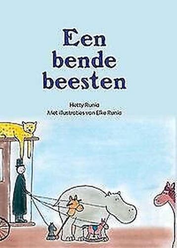 Een bende beesten - Hetty Runia 9789491740329, Verzenden, Zo goed als nieuw, Hetty Runia