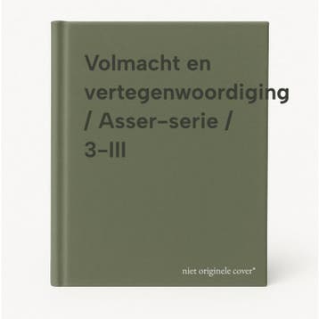 Volmacht en vertegenwoordiging / Asser-serie / 3-III, Verzenden, Zo goed als nieuw