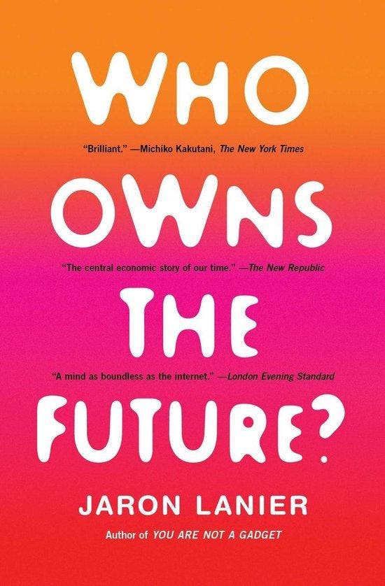 Who Owns the Future? 9781451654974 Jaron Lanier, Boeken, Taal | Engels, Gelezen, Verzenden