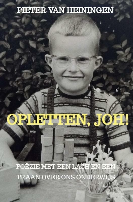 Opletten, joh! 9789403708126 Pieter van Heiningen, Boeken, Gedichten en Poëzie, Zo goed als nieuw, Verzenden