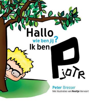 Hallo wie ben jij ik ben Pjotr - Peter Bresser 9789490840013, Verzenden, Zo goed als nieuw, Peter Bresser