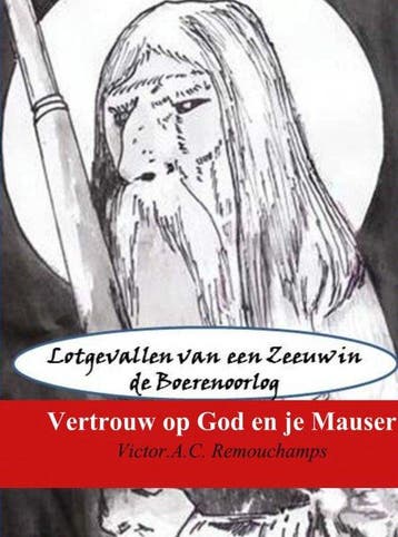 9789402117585 Vertrouw op God en je Mauser, Verzenden, Nieuw, Victor A.C. Remouchamps