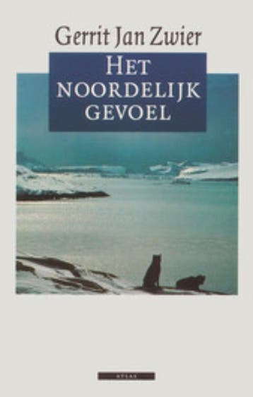 Het noordelijk gevoel - Gerrit Jan Zwier 9789045017471, Verzenden, Zo goed als nieuw, Gerrit Jan Zwier