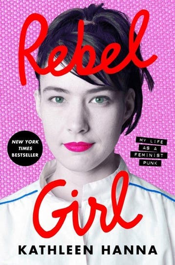 9780062825230 Rebel Girl | Tweedehands, Boeken, Verzenden, Zo goed als nieuw, Kathleen Hanna