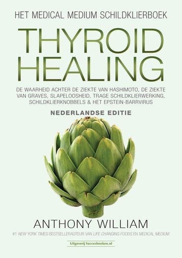 9789492665164 Medical Medium - Thyroid Healing, Boeken, Verzenden, Nieuw, Anthony William