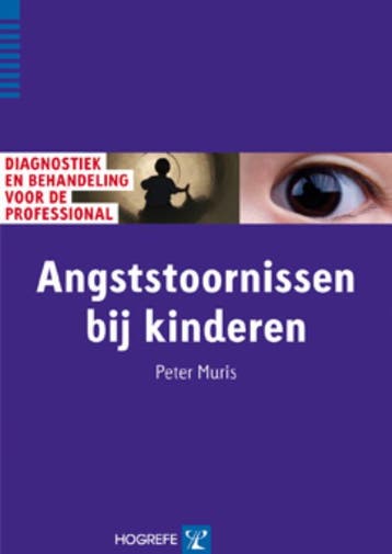 Angststoornissen bij kinderen - Peter Muris 9789079729210, Verzenden, Zo goed als nieuw, Peter Muris